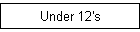 Under 12's